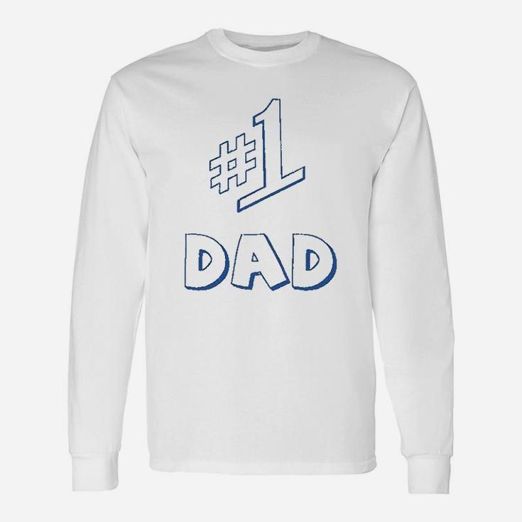 Number 1 One Dad Daddy Fathers Day Long Sleeve T-Shirt