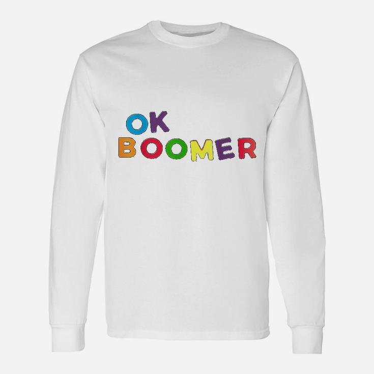 Ok Boomer Graphic Colorful Art Long Sleeve T-Shirt