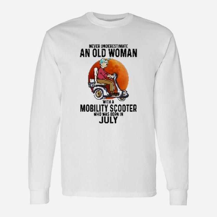 An Old Woman With Mobility Scooter Was Born In July Long Sleeve T-Shirt