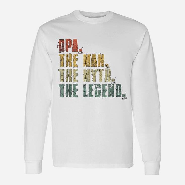 Opa Man Myth Legend For Dad Fathers Day Long Sleeve T-Shirt