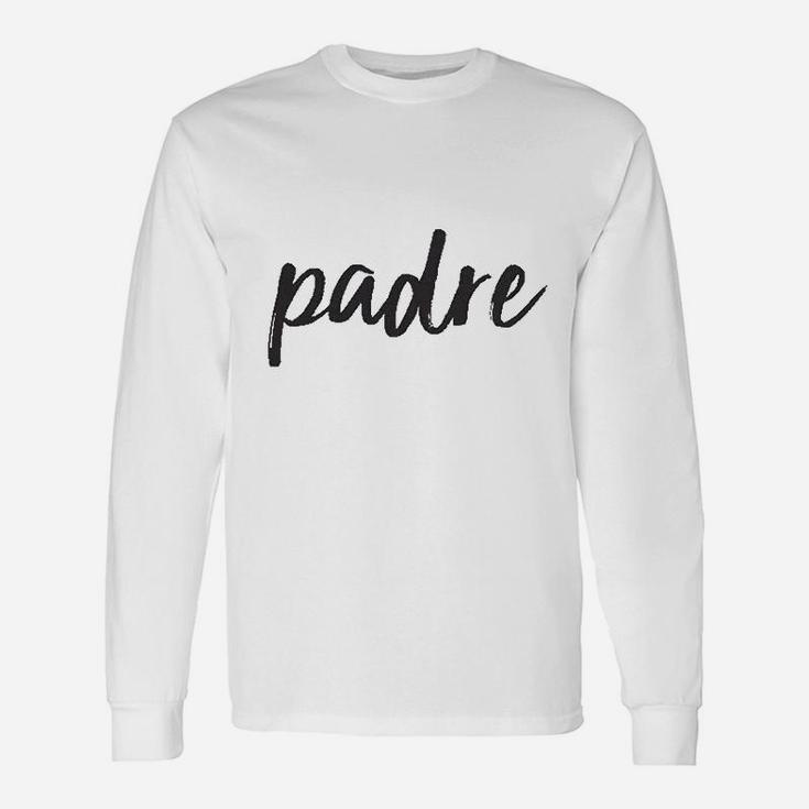 Padre Awesome Fathers Day Long Sleeve T-Shirt