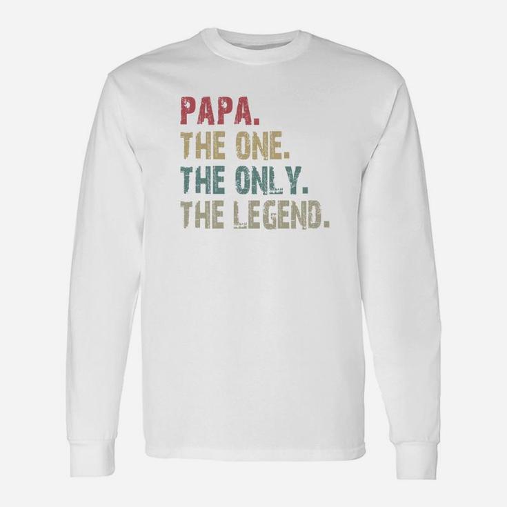 Papa The One The Only The Legend Shirt Long Sleeve T-Shirt