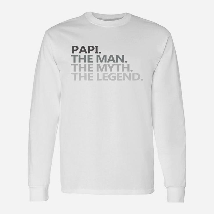 Papi The Man The Myth The Legend Fathers Day Shirt Long Sleeve T-Shirt