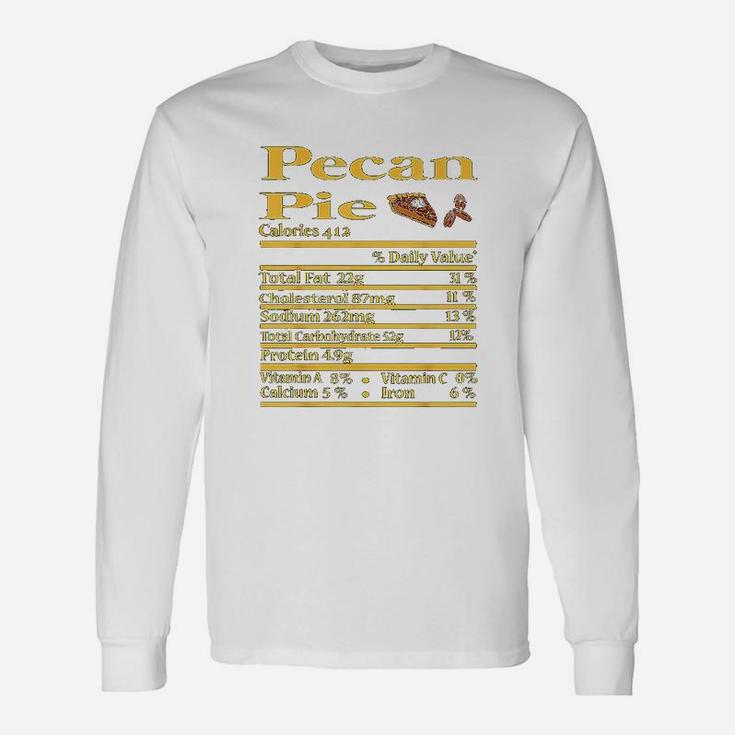 Pecan Pie Nutrition Fact Thanksgiving Christmas Long Sleeve T-Shirt
