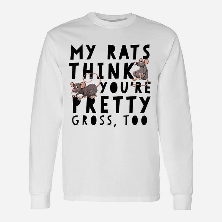 Pet Rat Pretty Gross Mouse Owner Long Sleeve T-Shirt