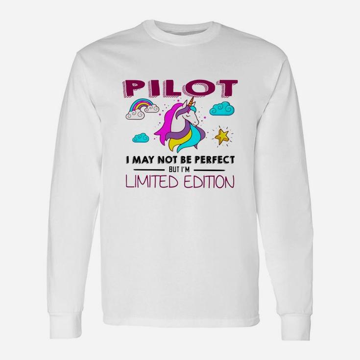 Pilot I May Not Be Perfect But I Am Unique Unicorn Job Title Long Sleeve T-Shirt