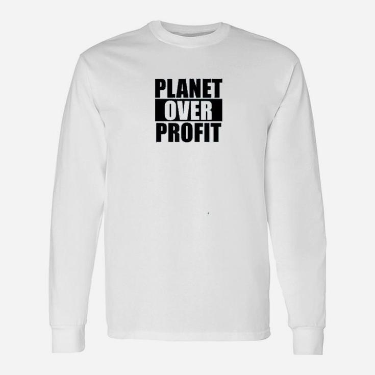 Planet Over Profit Earth Day Climate Change Long Sleeve T-Shirt