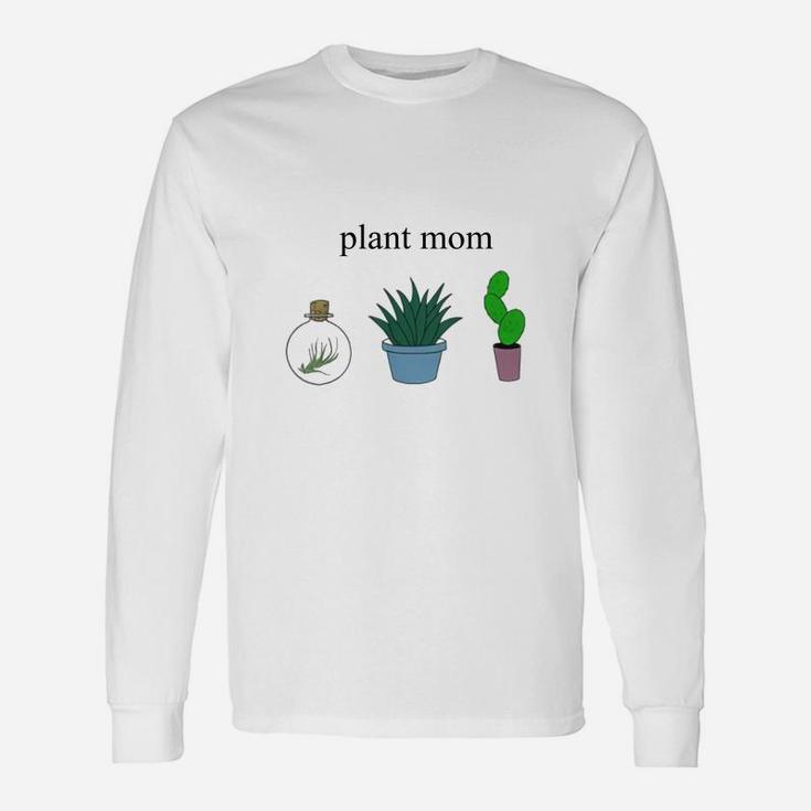 Plant Mom Lovely Planting Trees Lovers Long Sleeve T-Shirt