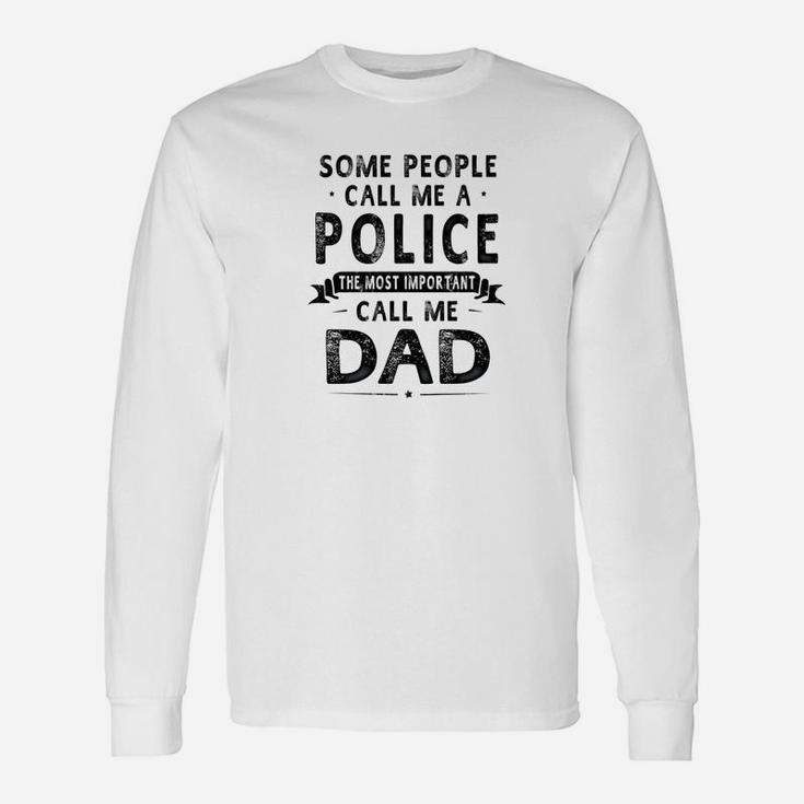Police Dad Fathers Day Father Daddy Long Sleeve T-Shirt
