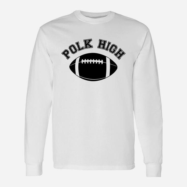 Polk High Football Shirt Long Sleeve T-Shirt