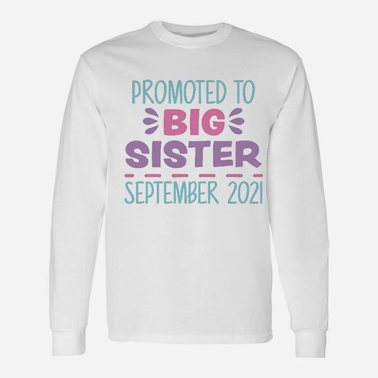 Promoted To Big Sister September 2021 Long Sleeve T-Shirt