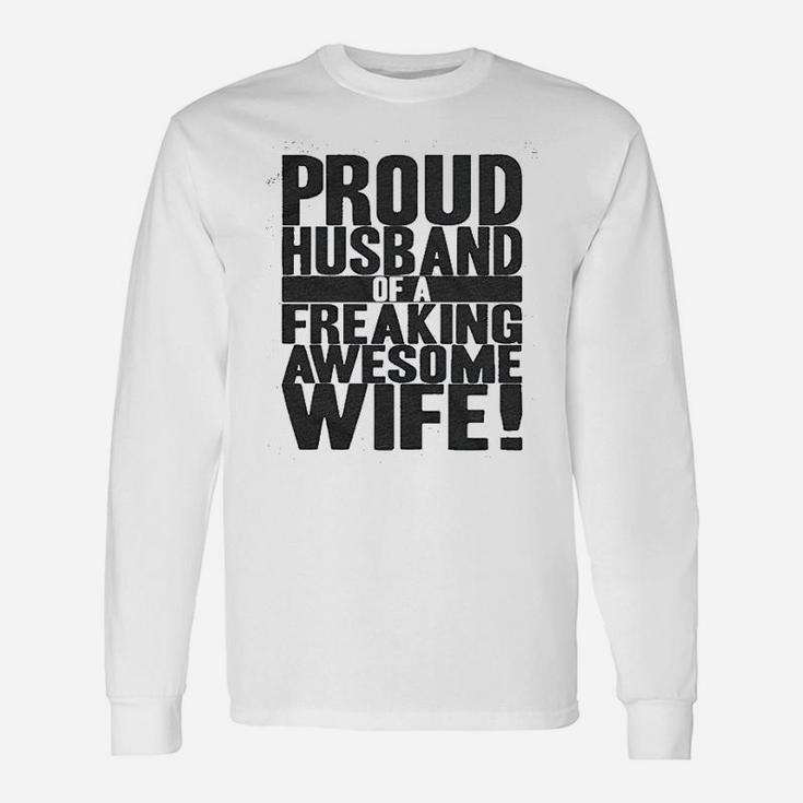 Proud Husband Of A Freaking Awesome Wife Valentines Day Long Sleeve T-Shirt