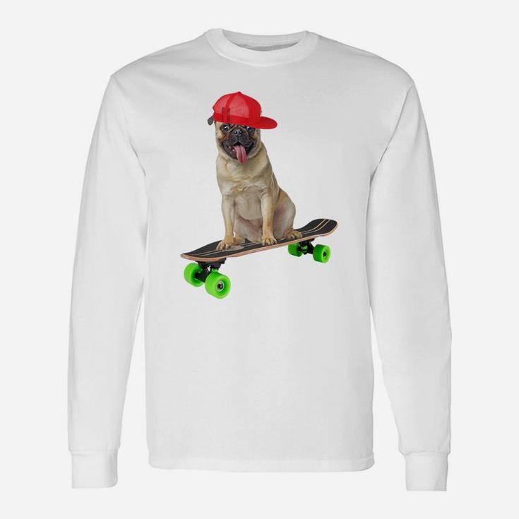Pug Dog Skateboarding Skater Trucks Long Sleeve T-Shirt