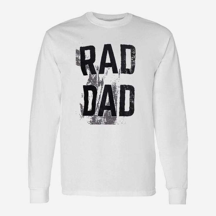 Rad Dad Cool Dad Joke Humor Daddy Fathers Day Grandpa Fathers Long Sleeve T-Shirt