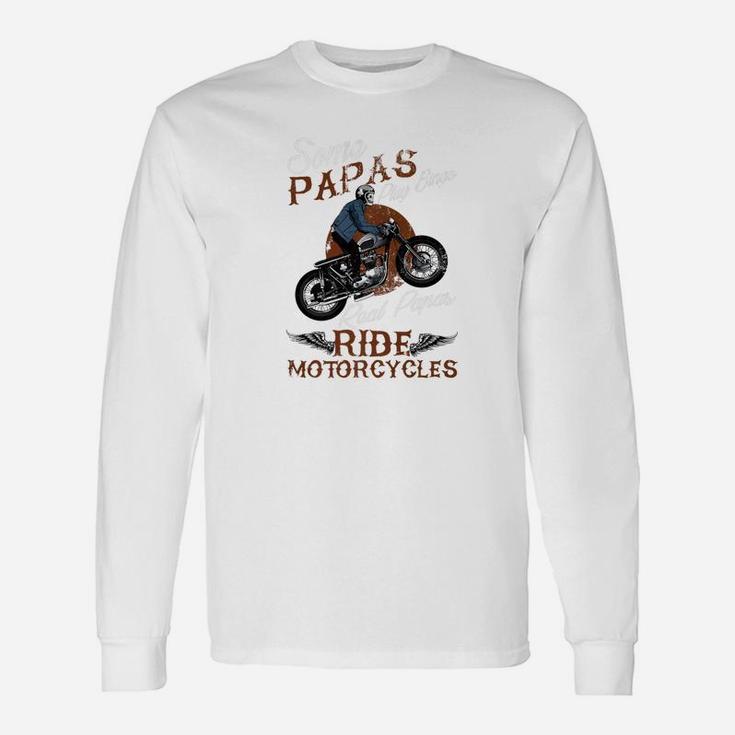 Real Papas Ride Motorcycles For Grandpas Long Sleeve T-Shirt