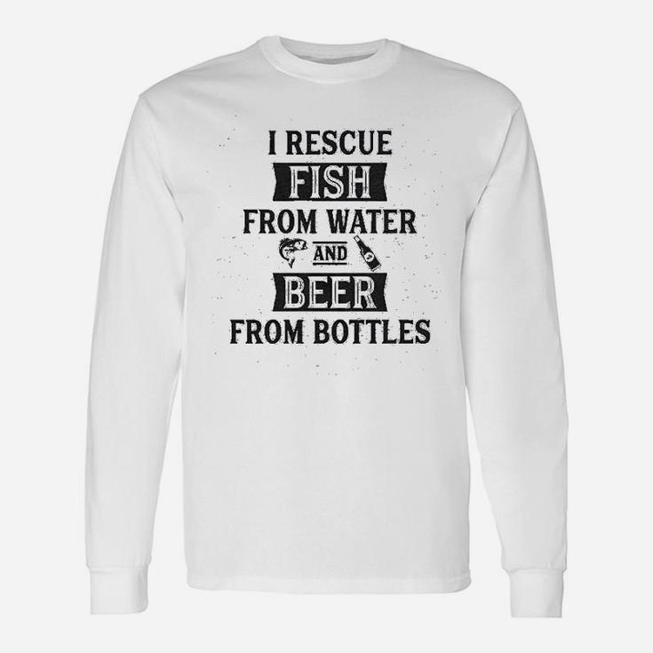 I Rescue Fish From Water And Beer From Bottles Fishing Drinking Long Sleeve T-Shirt