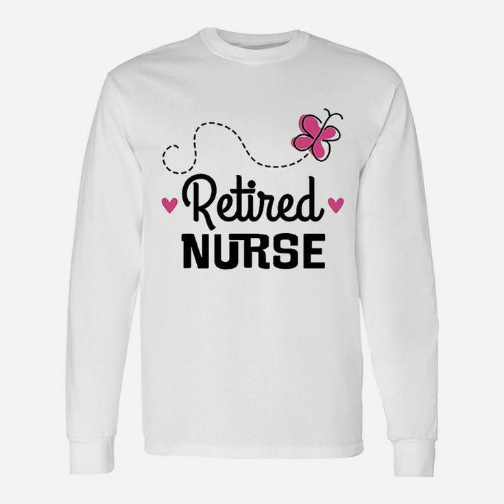 Retired Nurse Nursing Retirement Long Sleeve T-Shirt