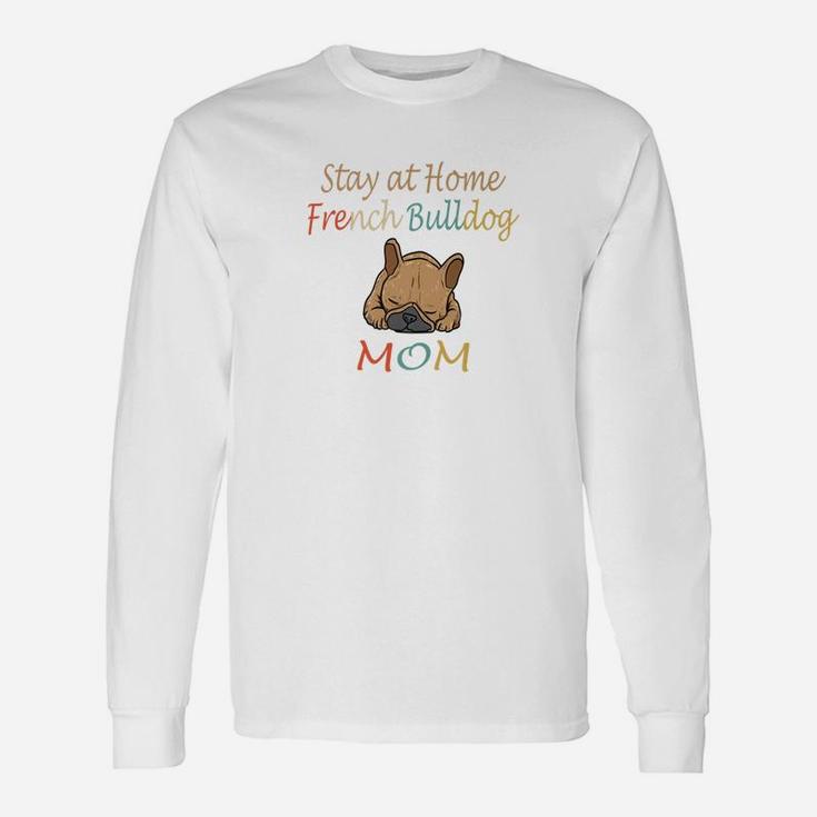 Retro Stay At Home French Bulldog Mom Long Sleeve T-Shirt