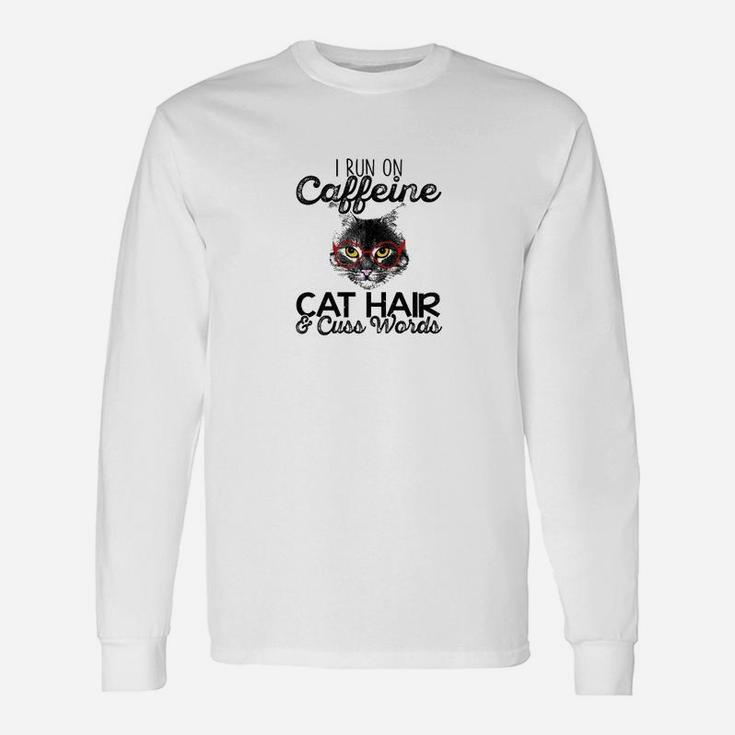 I Run On Caffeine Cat Hair Long Sleeve T-Shirt