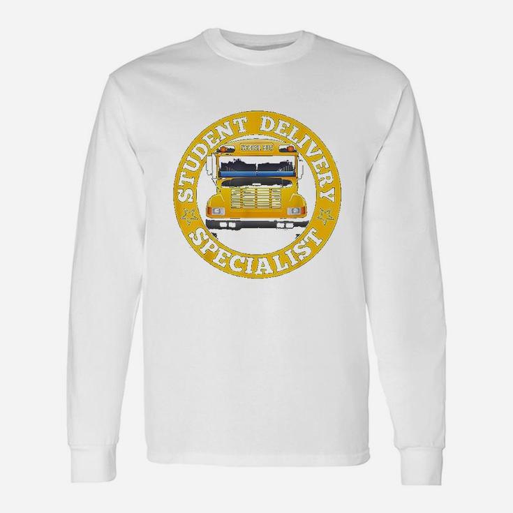 School Bus Driver Student Delivery Specialist Long Sleeve T-Shirt