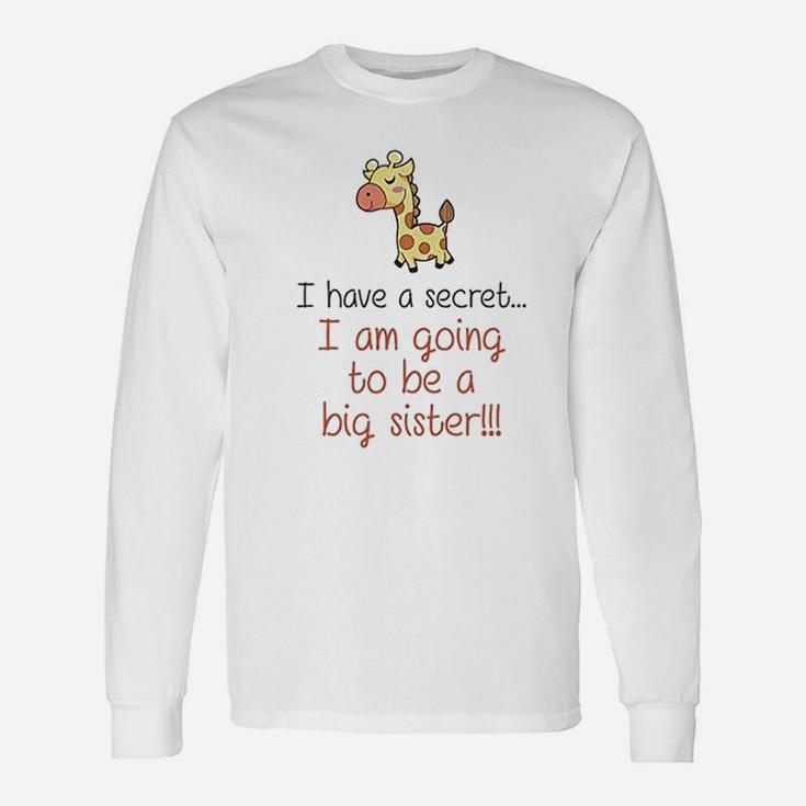 I Have A Secret I Am Going To Be A Big Sister Giraffe Baby Long Sleeve T-Shirt