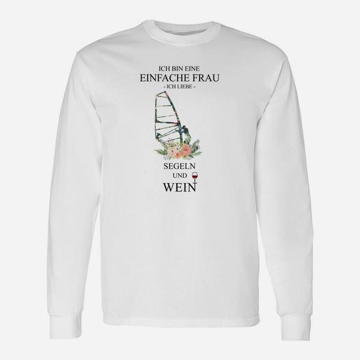 Segel & Wein Langarmshirts für Frauen, Lustiger Spruch: Ich Bin Eine Einfache Frau