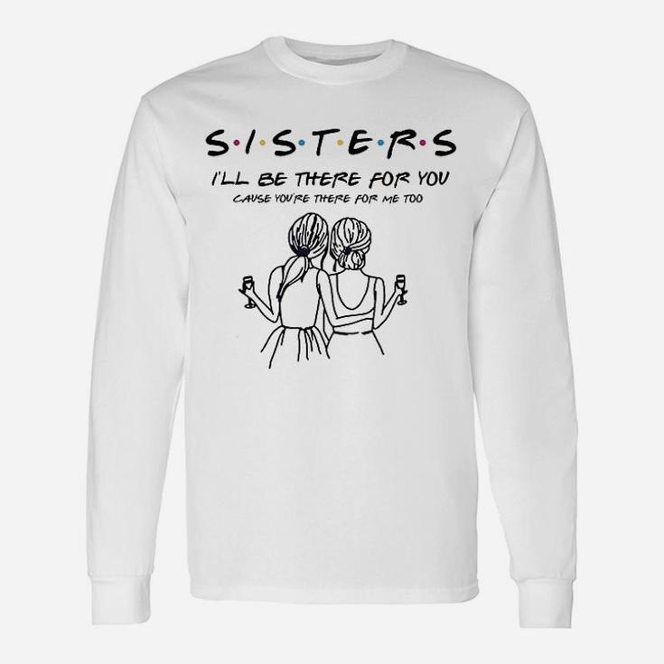 Sister Best Friends Bestie Bff, sister presents Long Sleeve T-Shirt