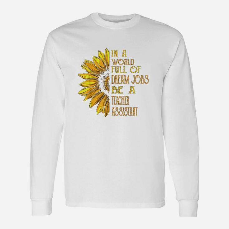Sunflower Teacher Assistant Long Sleeve T-Shirt