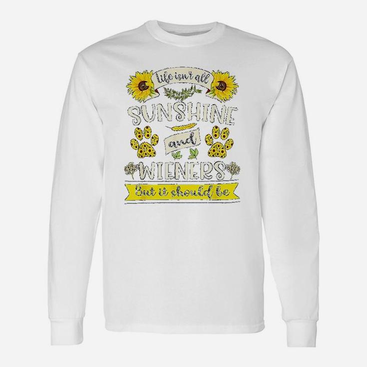 Sunshine And Wieners Dog Dachshund Lover And Owner Long Sleeve T-Shirt