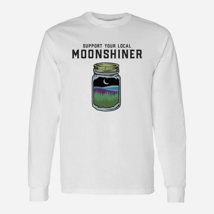 Support Your Local Moonshiner Moonshine Jar Shirt Long Sleeve T-Shirt