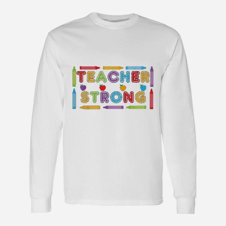 Teacher Strong For The Worlds Best Teacher Long Sleeve T-Shirt