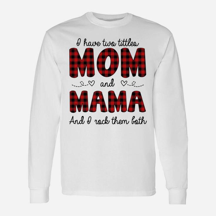 Two Titles Mom And Mama Buffalo Plaid Long Sleeve T-Shirt