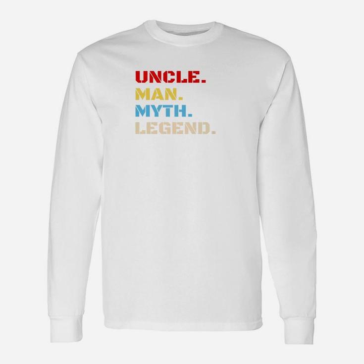 Uncle Man Myth Legend For Father Dad Papa Long Sleeve T-Shirt