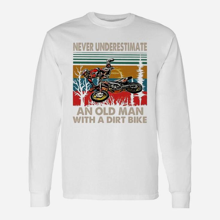 Never Underestimate An Old Man With A Dirt Bike Vintage Shirt Long Sleeve T-Shirt