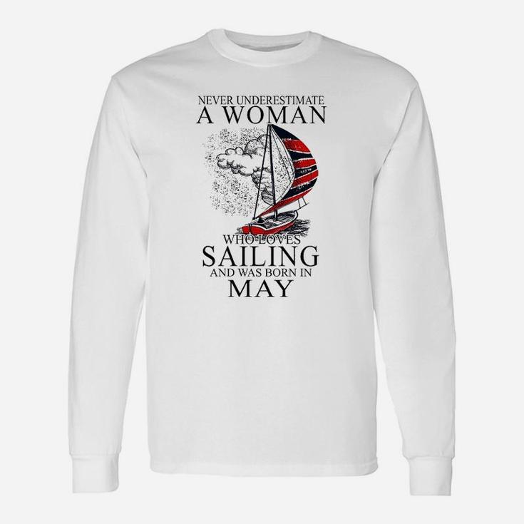 Never Underestimate A Woman Who Loves Sailing May Long Sleeve T-Shirt