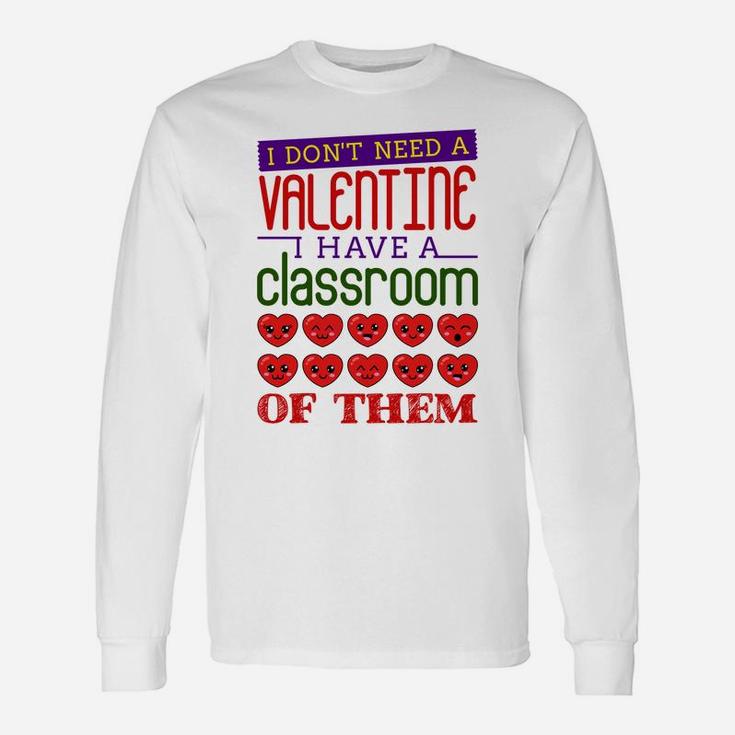 Valentine Days Teacher Classroom Of Valentines Long Sleeve T-Shirt