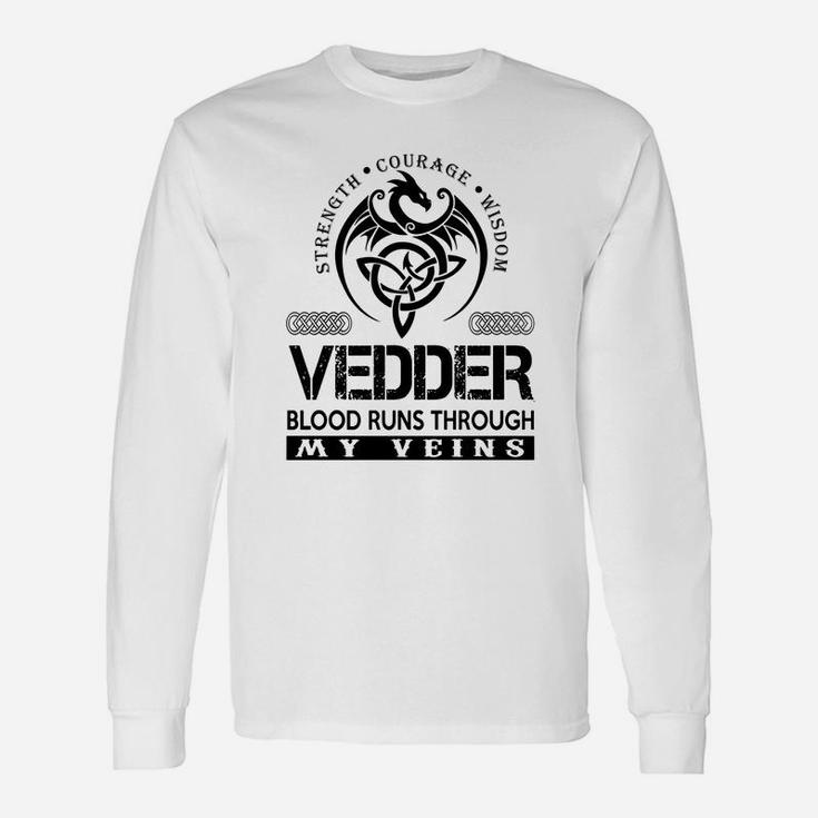 Vedder Shirts Vedder Blood Runs Through My Veins Name Shirts Long Sleeve T-Shirt