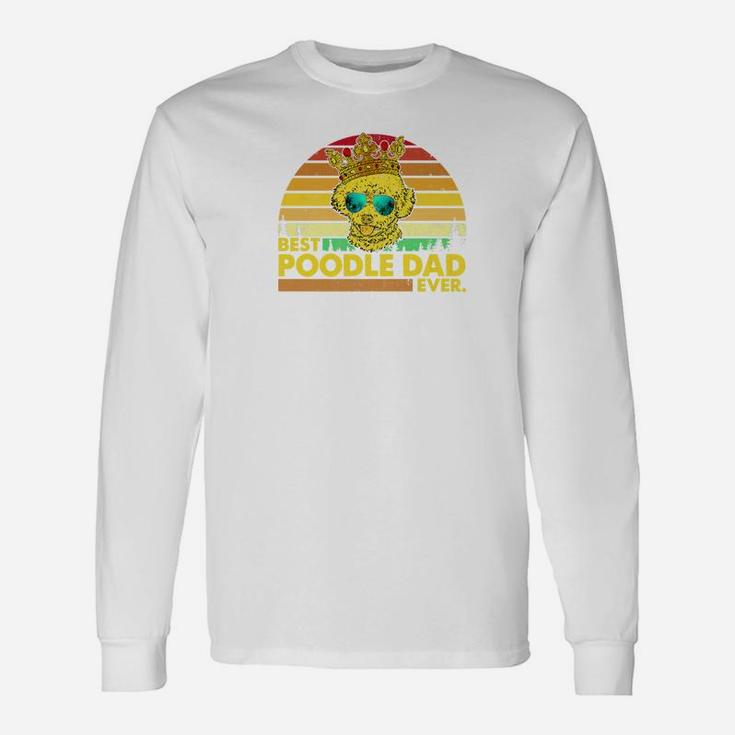 Vintage Best Poodle Dad Ever Dog Daddy Father Long Sleeve T-Shirt
