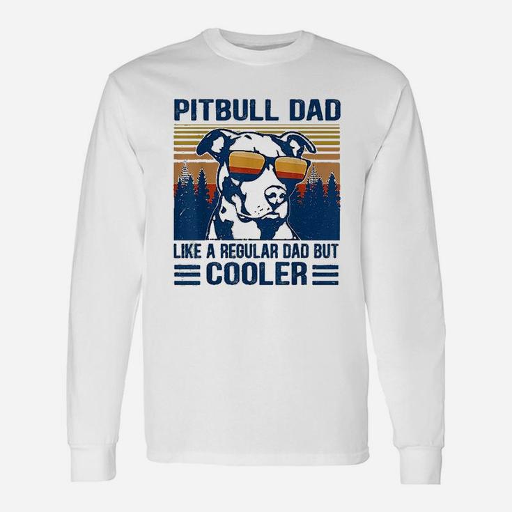 Vintage Pitbull Dad Like A Regular Dad But Cooler Long Sleeve T-Shirt