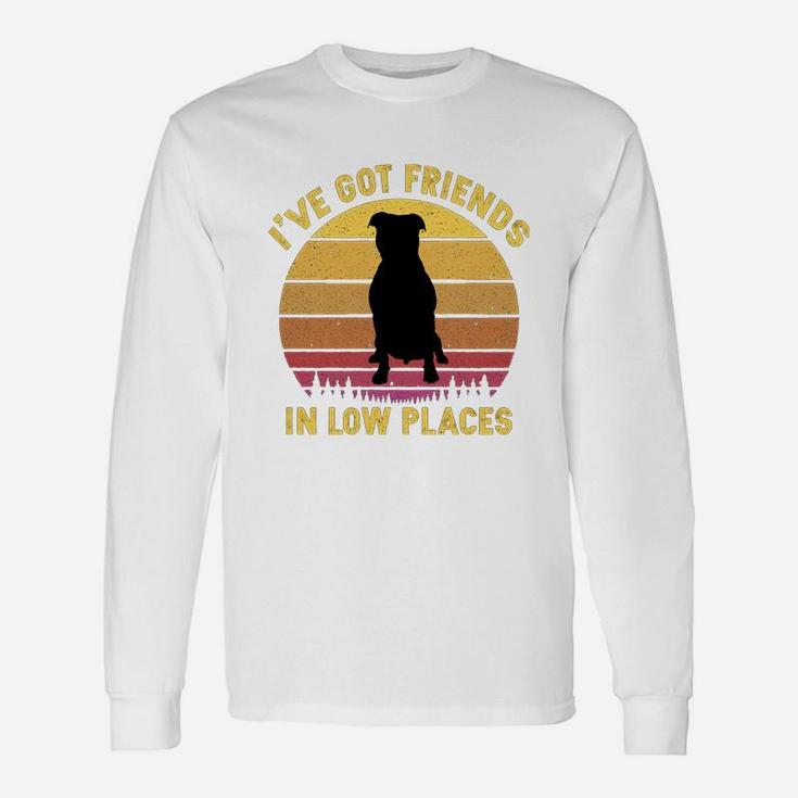 Vintage Pitbull I Have Got Friends In Low Places Dog Lovers Long Sleeve T-Shirt
