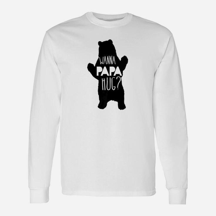 Want A Papa Bear Hug Shirt Long Sleeve T-Shirt
