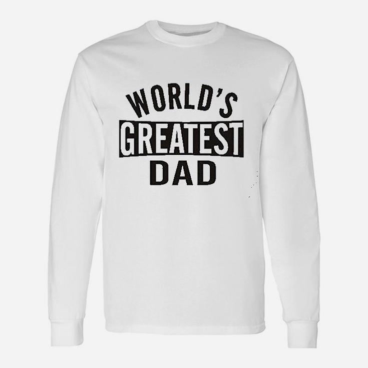 Men Worlds Greatest Dad Fathers Day Long Sleeve T-Shirt