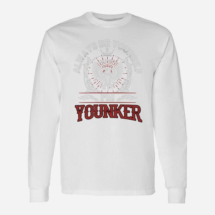 Younker Always Be Yourself, I'm Younker Long Sleeve T-Shirt