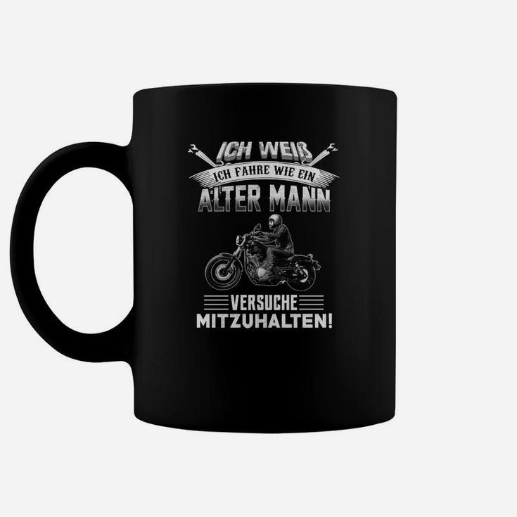 Ich Fahre Wie Ein Alter Mann Tassen