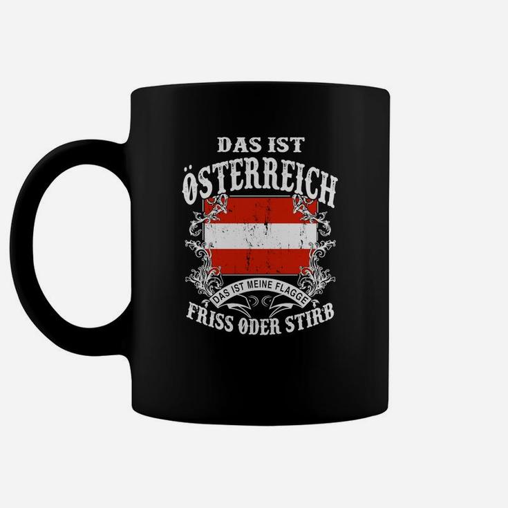 Schwarzes Tassen Das ist Österreich – Friss oder Stirb, Österreichisches Motto-Design