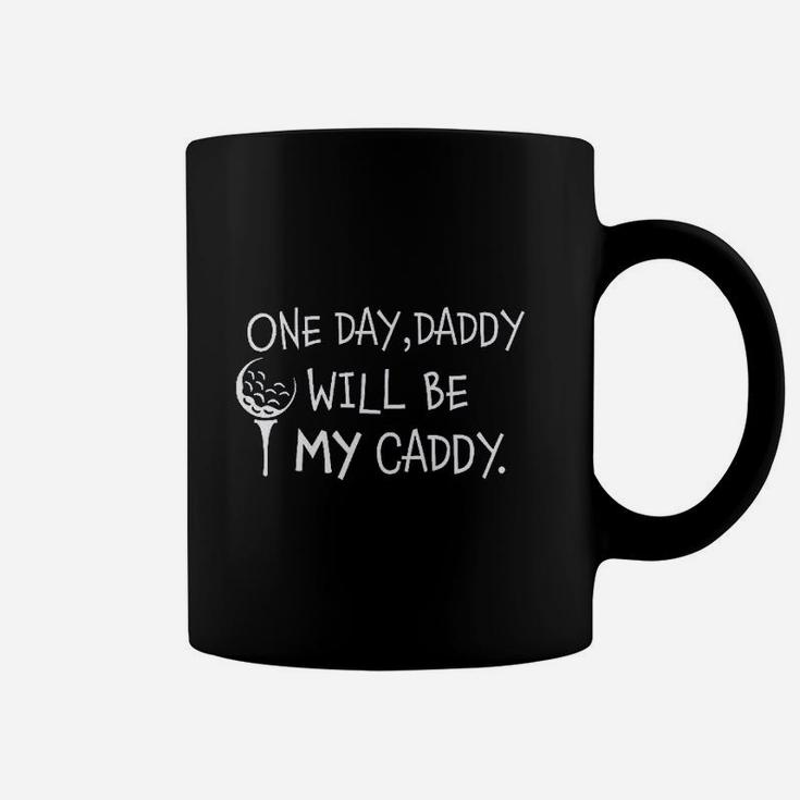 1 Day Daddy Will Be My Caddy, best christmas gifts for dad Coffee Mug