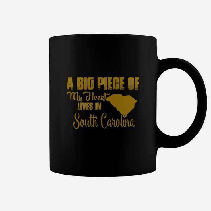 A Big Piece Of My Heart Lives In South Carolina T-shirt Coffee Mug