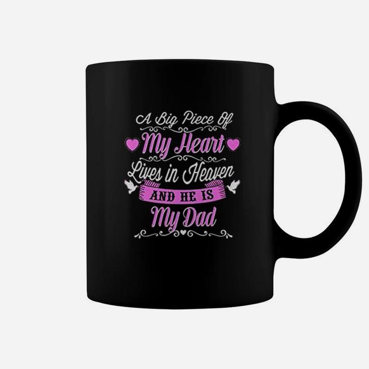 A Big Piece Os My Heart Lives In Heaven And He Is My Dad Gift Coffee Mug