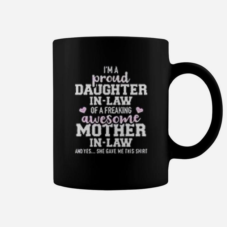 A Proud Daughter In Law Of A Freaking Mother In Law Coffee Mug