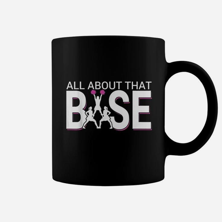 All About That Base Funny Cheerleading Cheer Coffee Mug